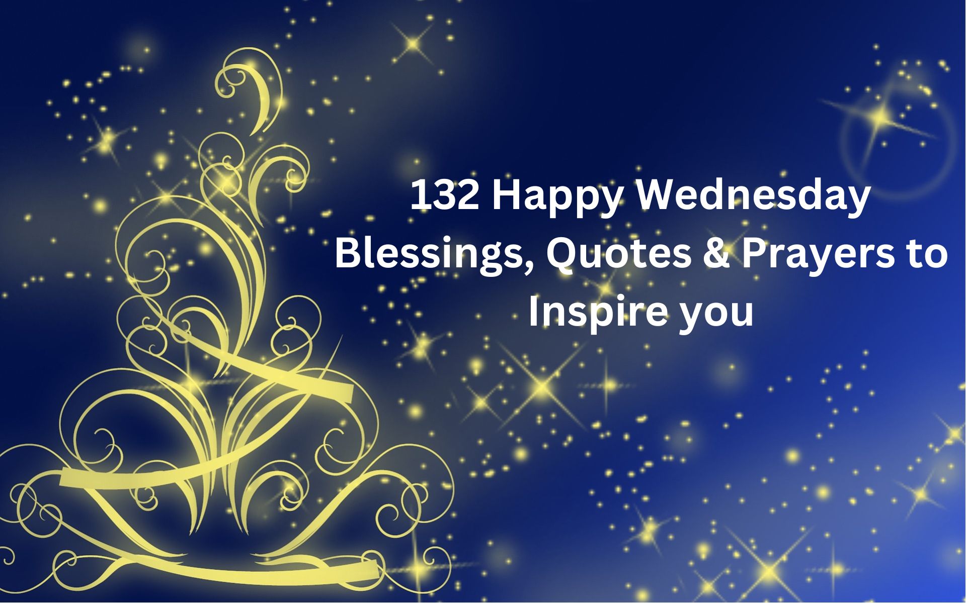 132 Happy Wednesday Blessings, Quotes & Prayers to Inspire you