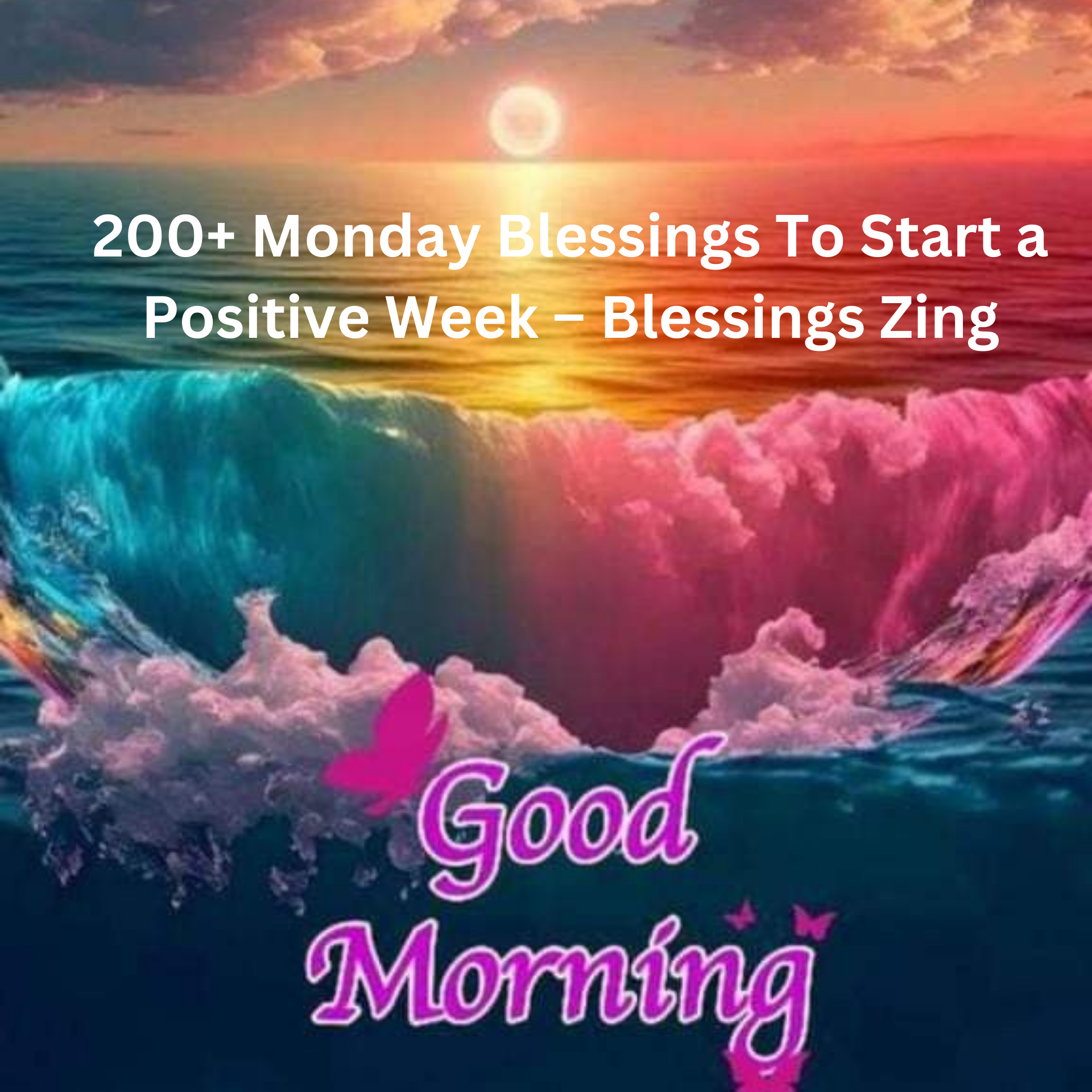 200+ Monday Blessings To Start a Positive Week – Blessings Zing